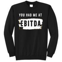 You Had Me At EBITDA Accountant Pun Funny Accounting Gift Sweatshirt