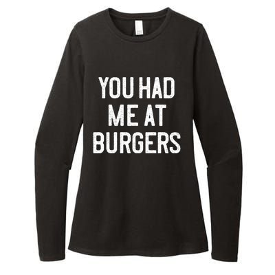 You Had Me At Burgers Funny Quote Saying Humor Joke Gag Text Gift Womens CVC Long Sleeve Shirt