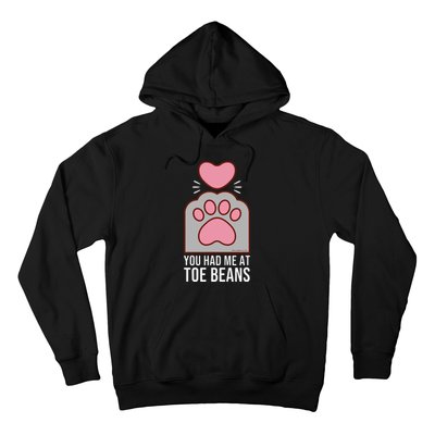 You Had Me At Toe Beans Funny Cute Kawaii Cat Hoodie