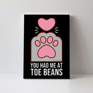 You Had Me At Toe Beans Funny Cute Kawaii Cat Canvas