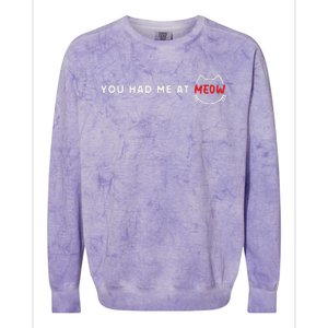 You Had Me At Meow Cute Cinema And Cat Lovers Gift Colorblast Crewneck Sweatshirt