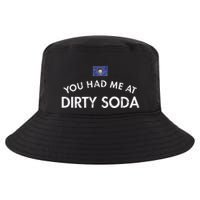 You Had Me At Dirty Soda Distressed Cool Comfort Performance Bucket Hat