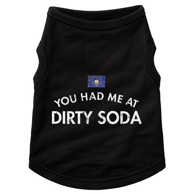 You Had Me At Dirty Soda Distressed Doggie Tank