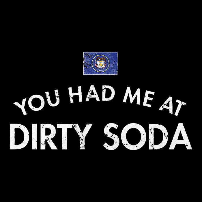 You Had Me At Dirty Soda Distressed Performance Shirt