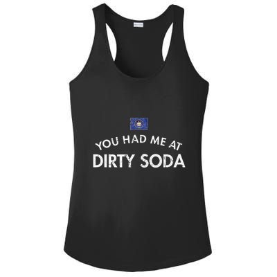 You Had Me At Dirty Soda Distressed Ladies PosiCharge Competitor Racerback Tank
