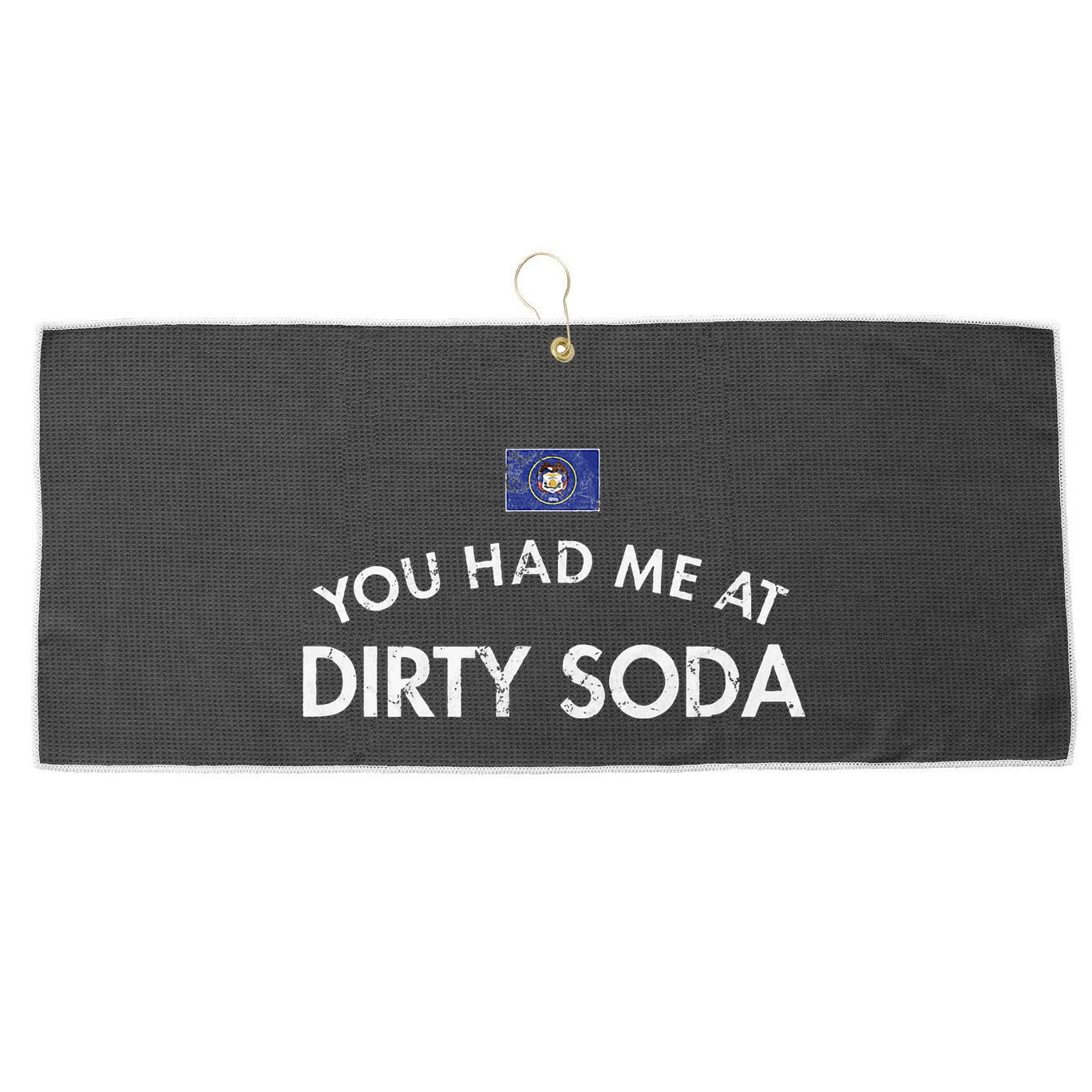 You Had Me At Dirty Soda Distressed Large Microfiber Waffle Golf Towel