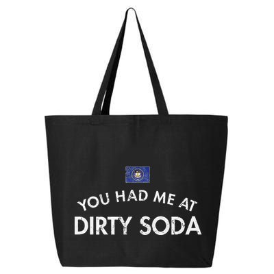 You Had Me At Dirty Soda Distressed 25L Jumbo Tote