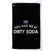 You Had Me At Dirty Soda Distressed Golf Towel