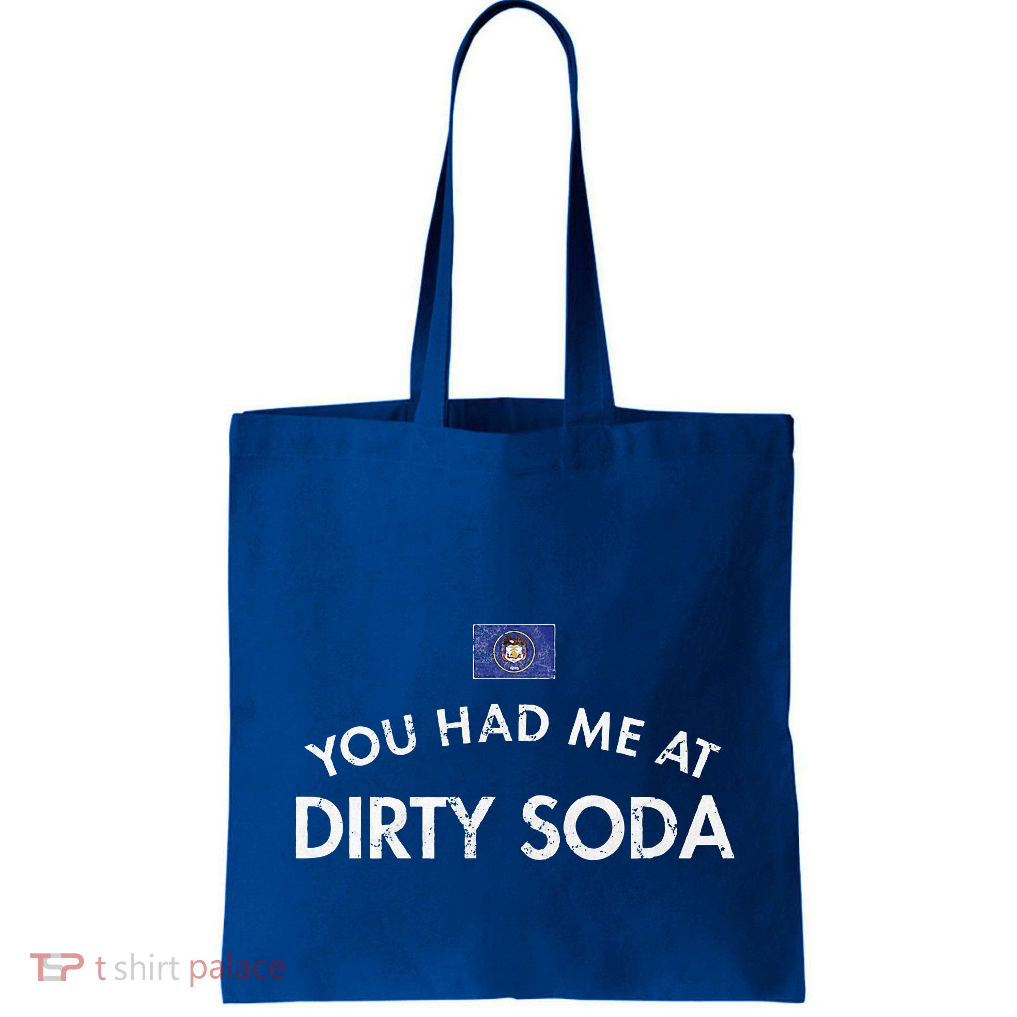 You Had Me At Dirty Soda Distressed Bag