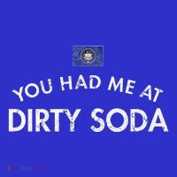 You Had Me At Dirty Soda Distressed Premium T-Shirt