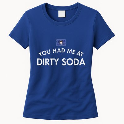 You Had Me At Dirty Soda Distressed Womens T-Shirt