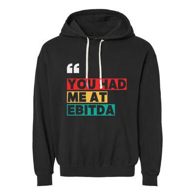 You Had Me At Ebitda Garment-Dyed Fleece Hoodie