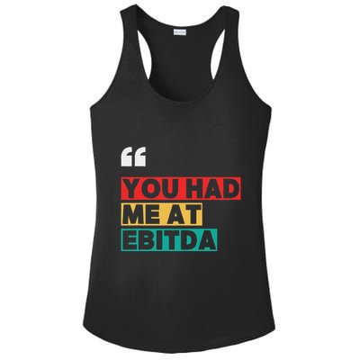 You Had Me At Ebitda Ladies PosiCharge Competitor Racerback Tank