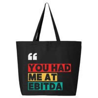 You Had Me At Ebitda 25L Jumbo Tote