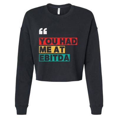You Had Me At Ebitda Cropped Pullover Crew