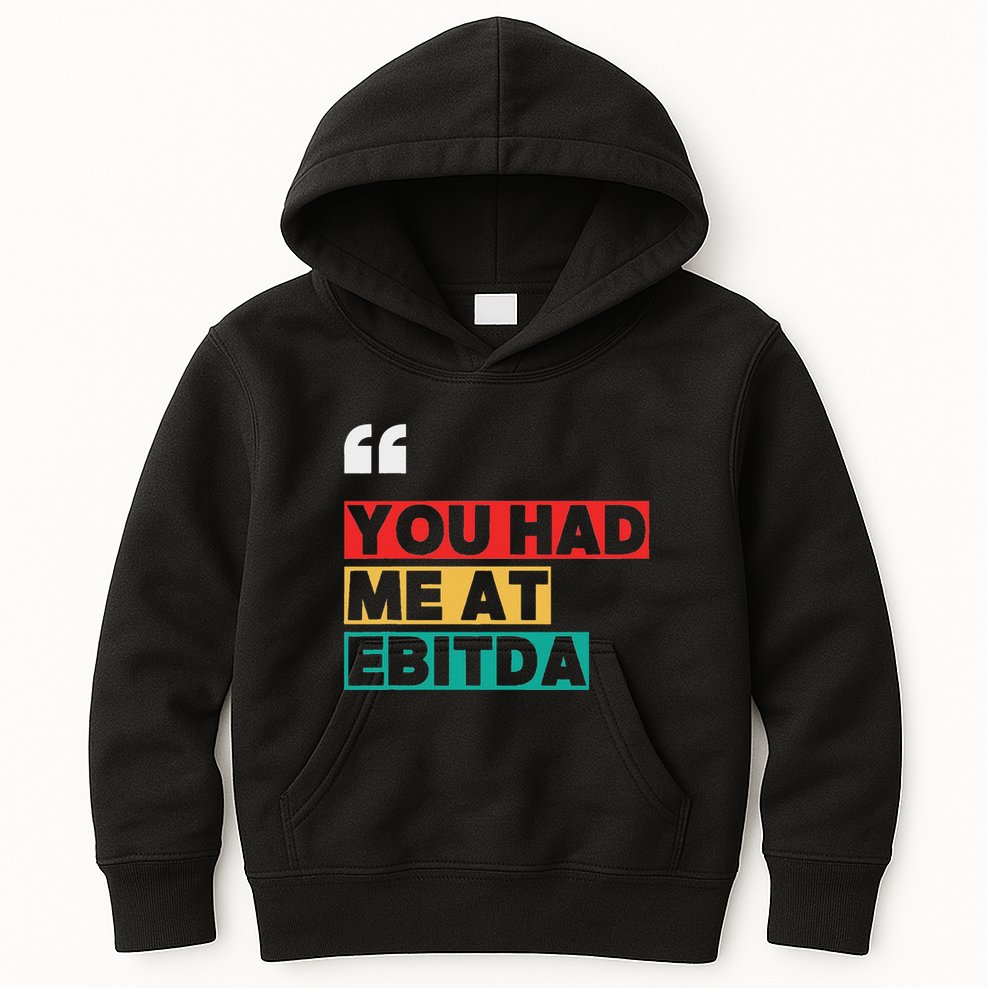 You Had Me At Ebitda Kids Hoodie