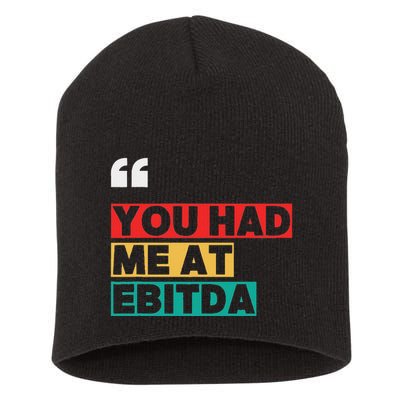You Had Me At Ebitda Short Acrylic Beanie