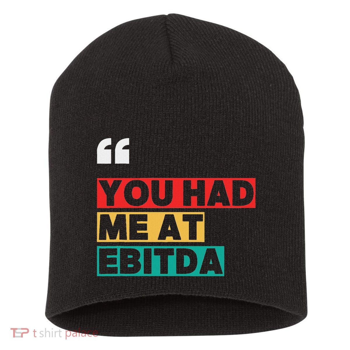 You Had Me At Ebitda Short Acrylic Beanie