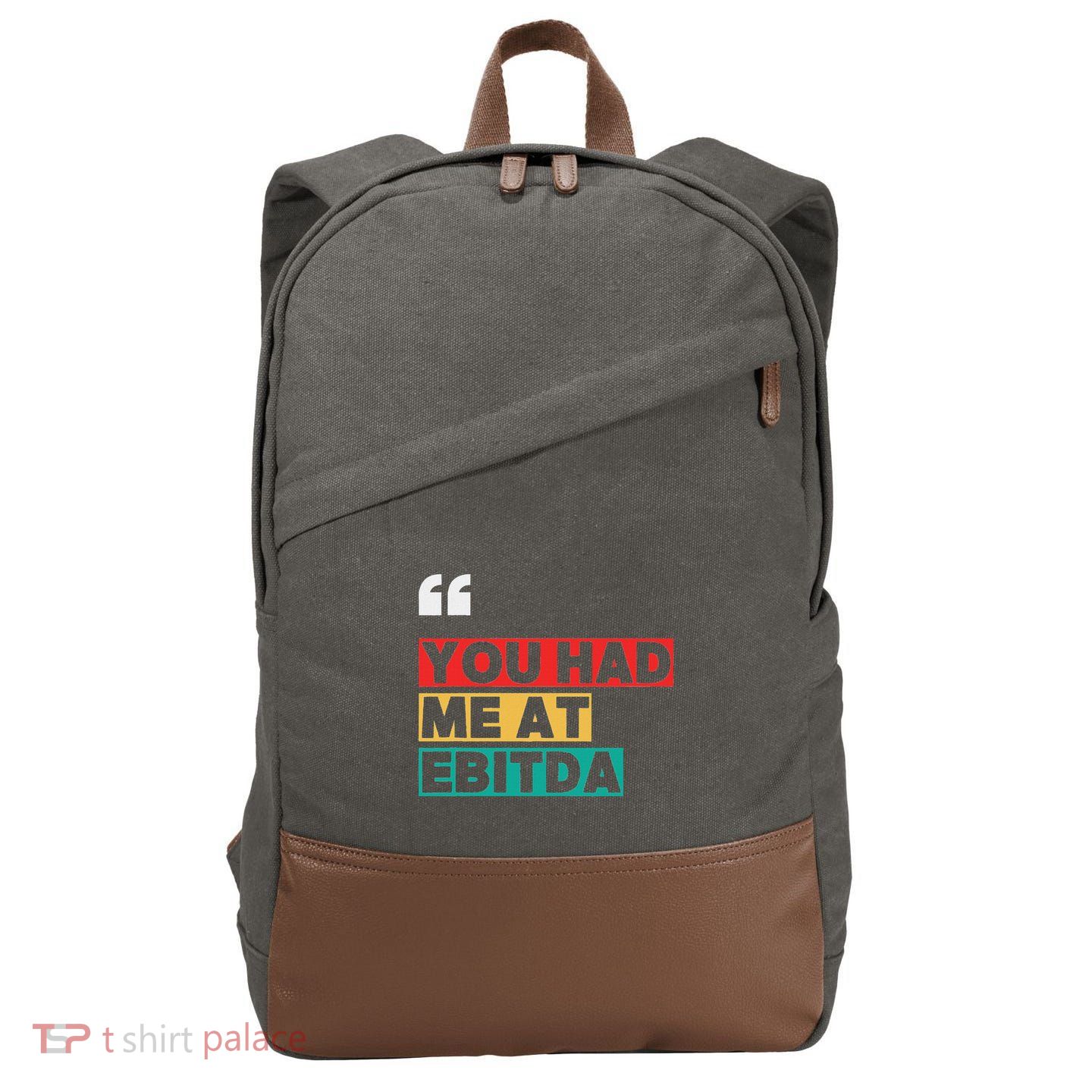 You Had Me At Ebitda Cotton Canvas Backpack