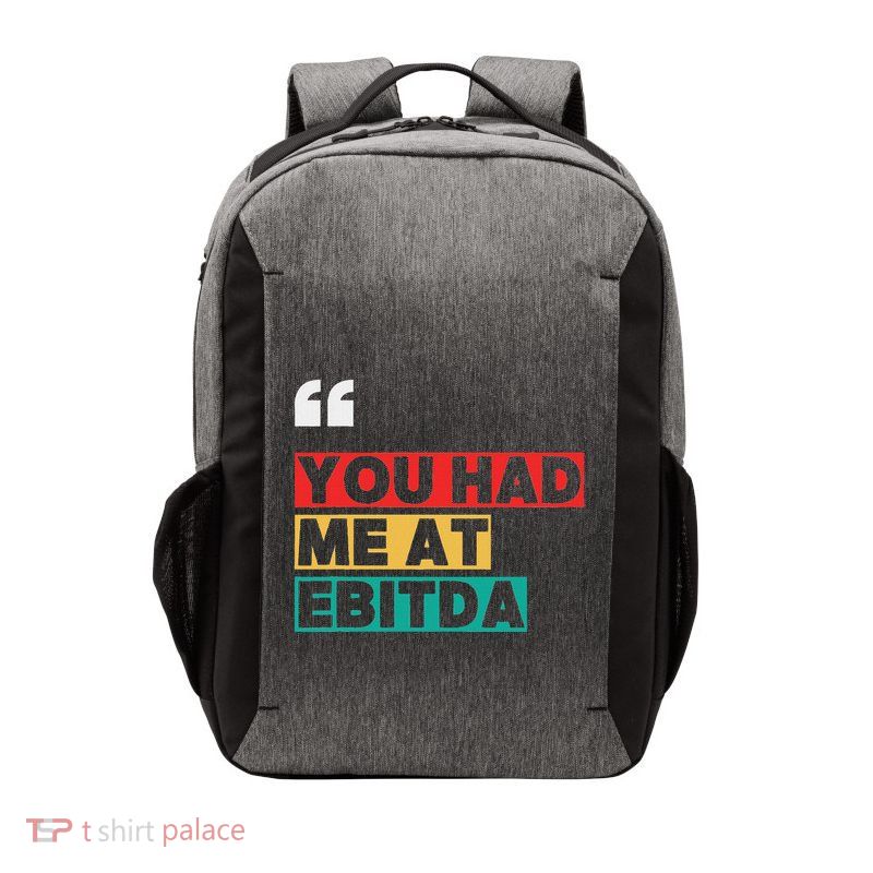You Had Me At Ebitda Vector Backpack