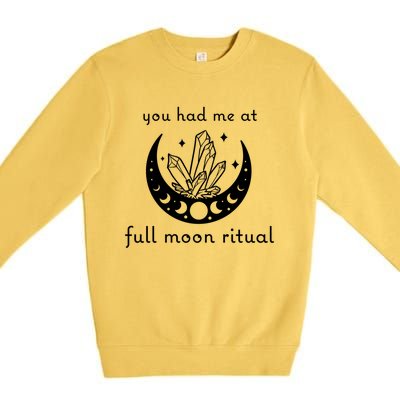 You Had Me At Full Moon Ritual Moon Phase Witch Tarot Cute Gift Premium Crewneck Sweatshirt