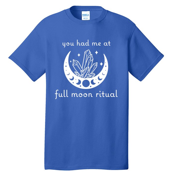 You Had Me At Full Moon Ritual Moon Phase Witch Tarot Cute Gift Tall T-Shirt