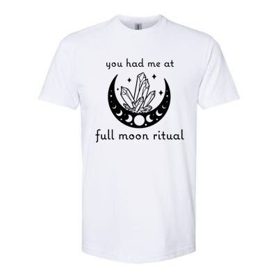 You Had Me At Full Moon Ritual Moon Phase Witch Tarot Cute Gift Softstyle® CVC T-Shirt