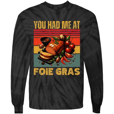 You Had Me At Foie Gras French Retro Gourmet Foodie Humor Tie-Dye Long Sleeve Shirt