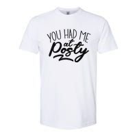 You Had Me At Posty Softstyle CVC T-Shirt