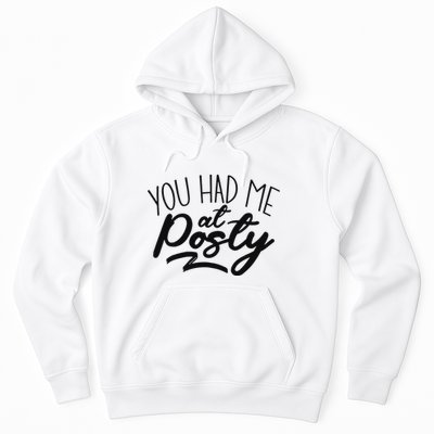 You Had Me At Posty Hoodie