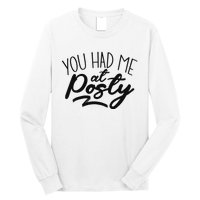 You Had Me At Posty Long Sleeve Shirt