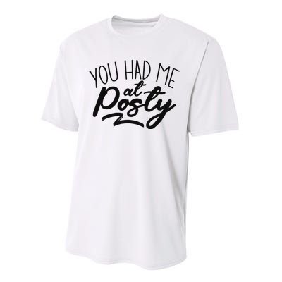 You Had Me At Posty Performance Sprint T-Shirt