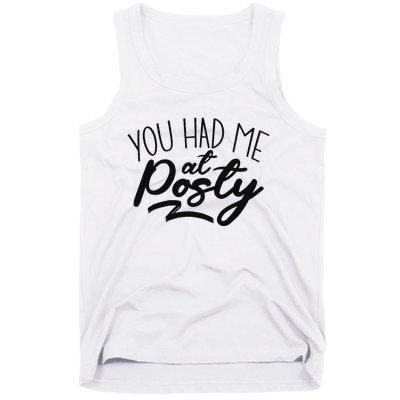 You Had Me At Posty Tank Top