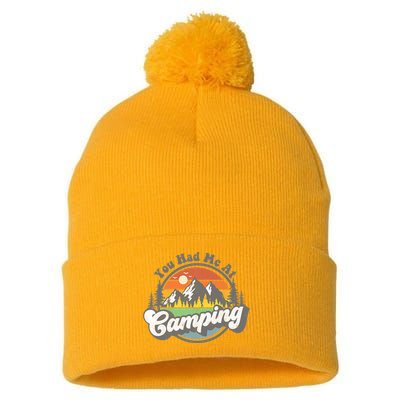 You Had Me At Camping Funny Camper RV Hiking Mountains Gift Pom Pom 12in Knit Beanie