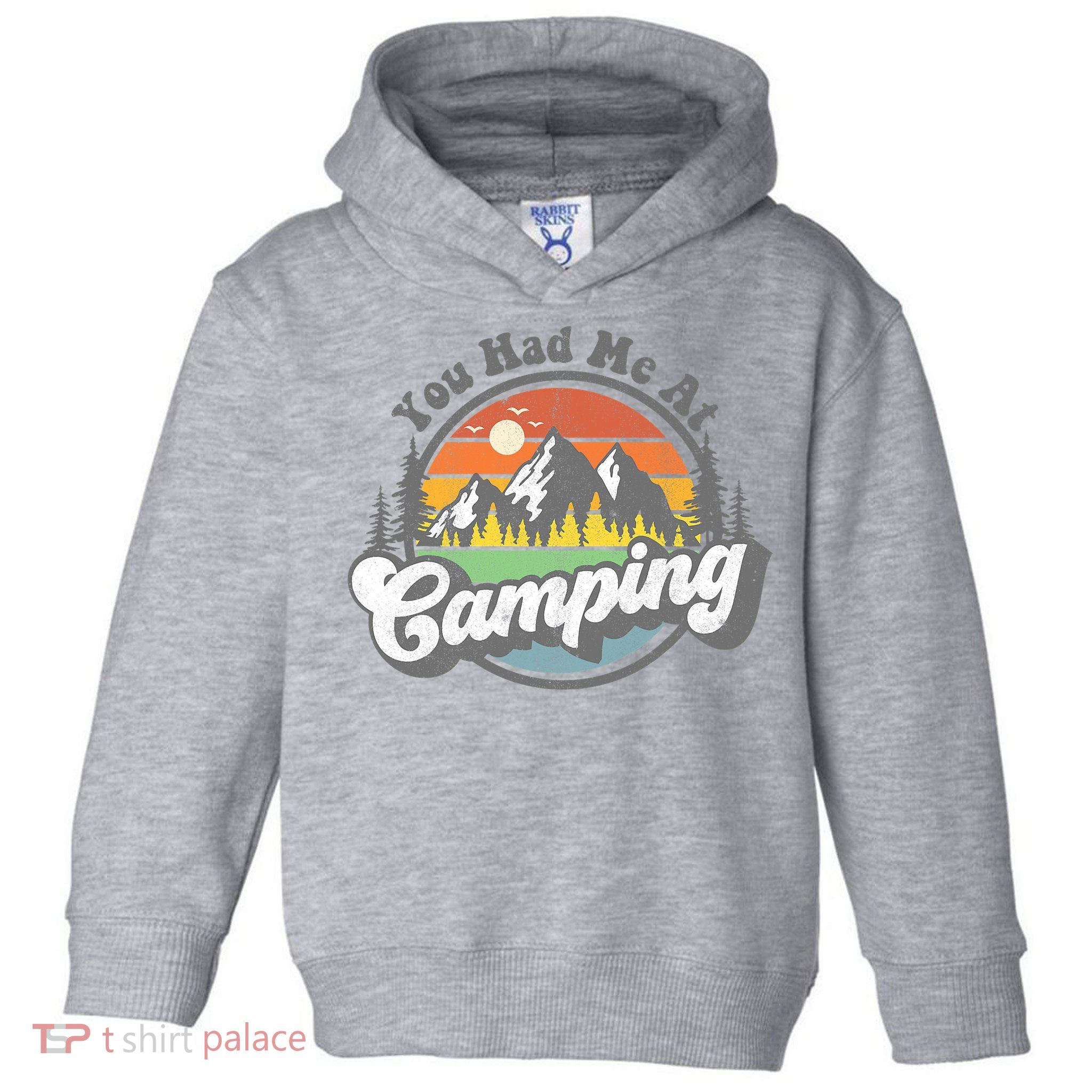 You Had Me At Camping Funny Camper RV Hiking Mountains Gift Toddler Hoodie