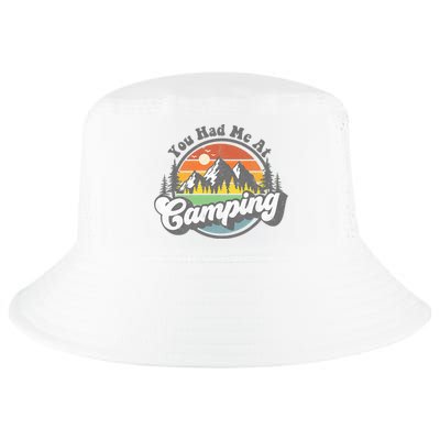 You Had Me At Camping Funny Camper RV Hiking Mountains Gift Cool Comfort Performance Bucket Hat