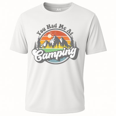 You Had Me At Camping Funny Camper RV Hiking Mountains Gift Performance Shirt