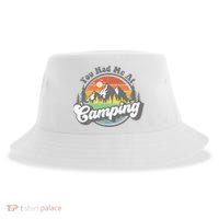 You Had Me At Camping Funny Camper RV Hiking Mountains Gift Sustainable Bucket Hat
