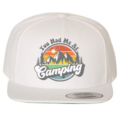You Had Me At Camping Funny Camper RV Hiking Mountains Gift Wool Snapback Cap
