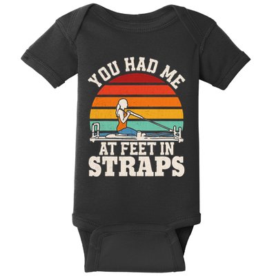 You Had Me At Feet In Straps Funny Pilates Baby Bodysuit