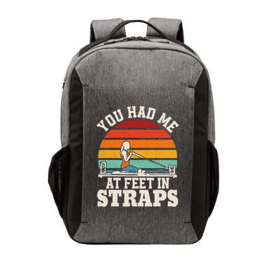 You Had Me At Feet In Straps Funny Pilates Vector Backpack
