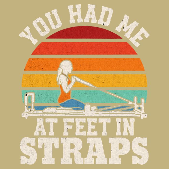 You Had Me At Feet In Straps Funny Pilates Cooling Performance Crew T-Shirt