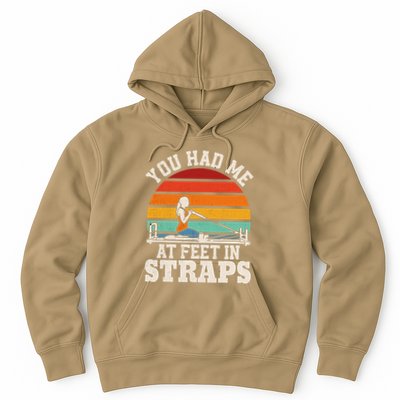 You Had Me At Feet In Straps Funny Pilates Hoodie