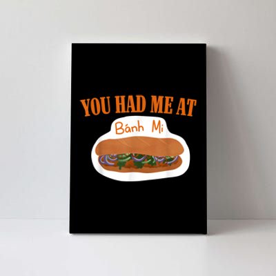 You Had Me At Banh Mi Canvas