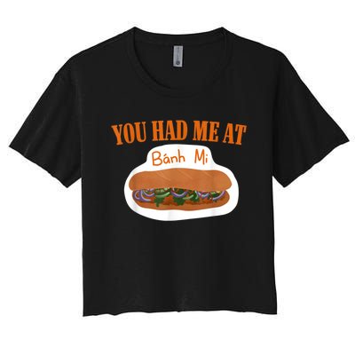 You Had Me At Banh Mi Women's Crop Top Tee