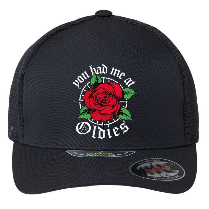 You Had Me At Oldies Red Roses Oldies Flexfit Unipanel Trucker Cap