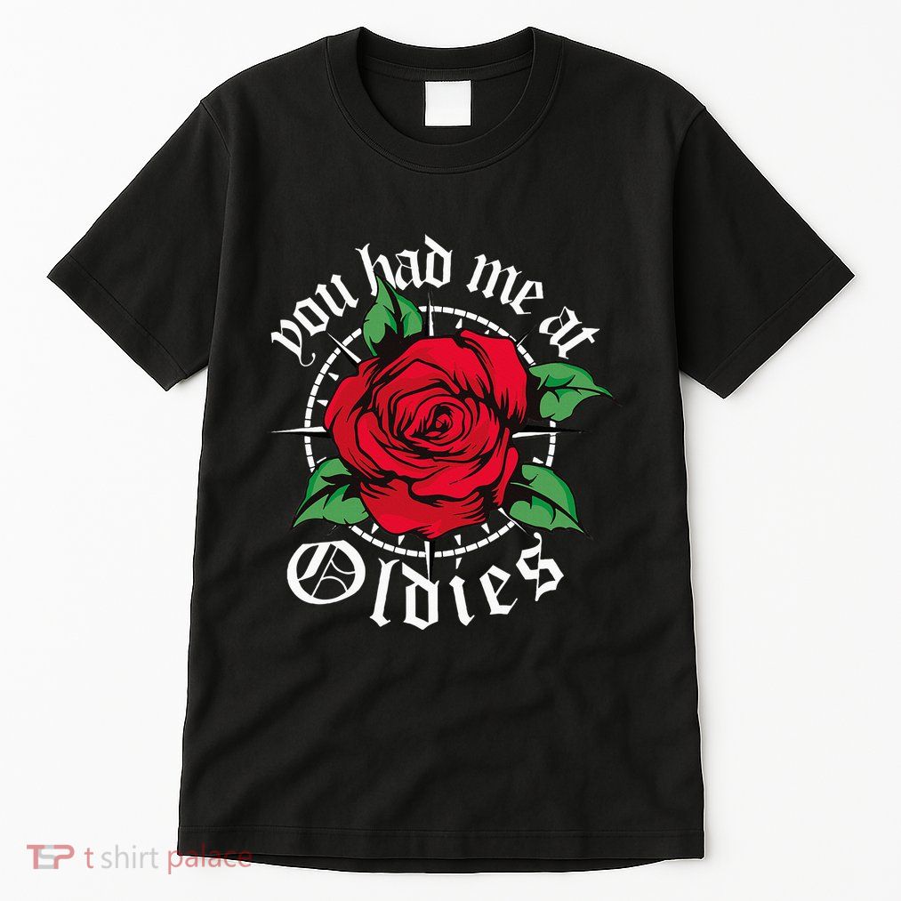 You Had Me At Oldies Red Roses Oldies Tall T-Shirt