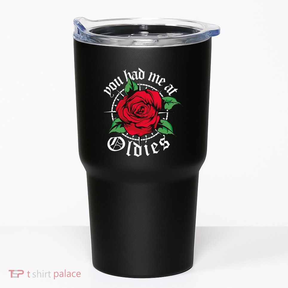 You Had Me At Oldies Red Roses Oldies Tumbler