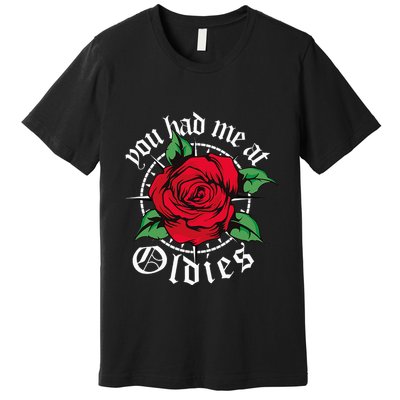 You Had Me At Oldies Red Roses Oldies Premium T-Shirt