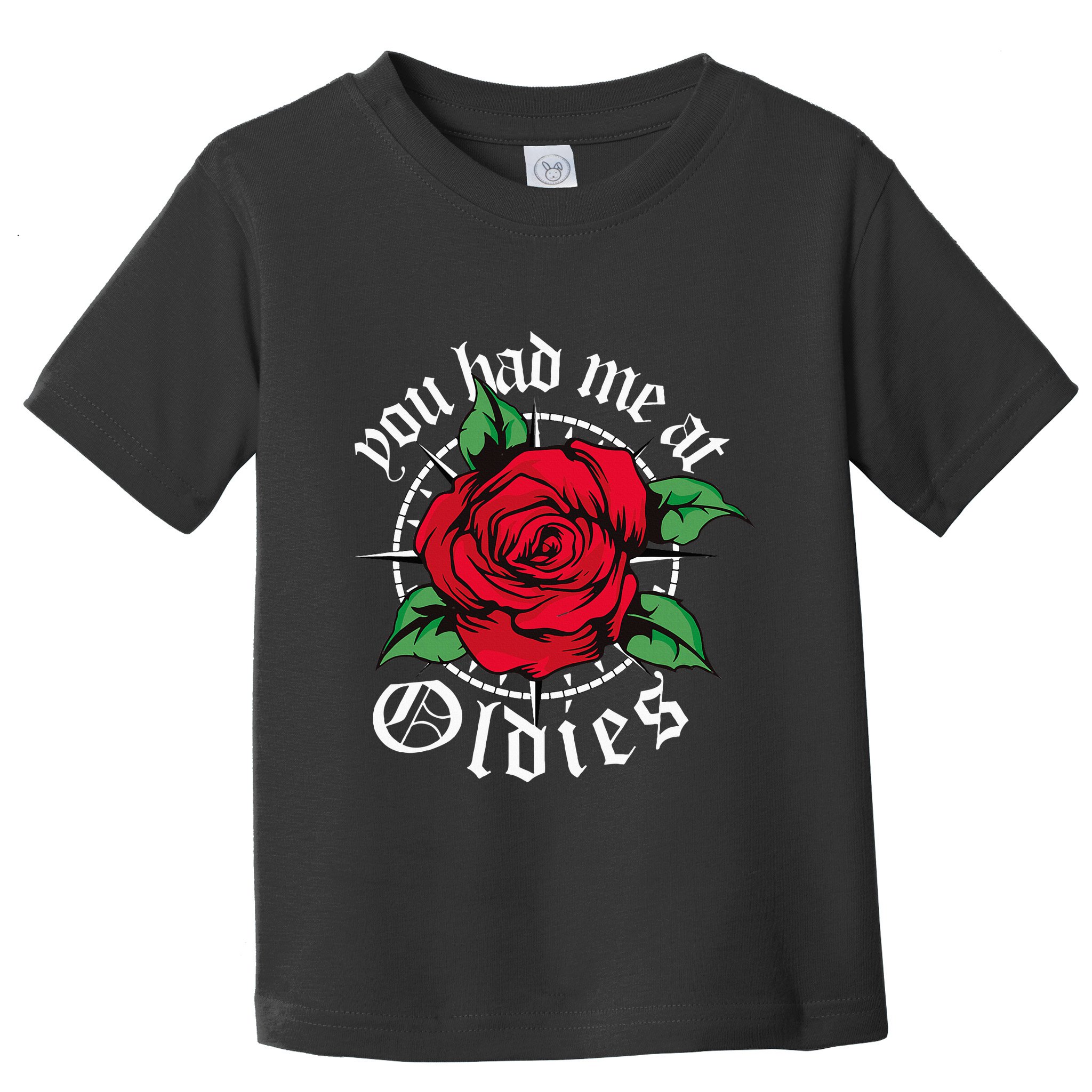 You Had Me At Oldies Red Roses Oldies Toddler T-Shirt